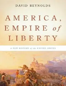 America, Empire of Liberty: A New History of the United States (repost)