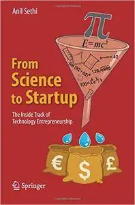 From Science to Startup: The Inside Track of Technology Entrepreneurship