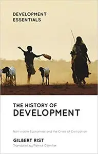 The History of Development: From Western Origins to Global Faith  Ed 5