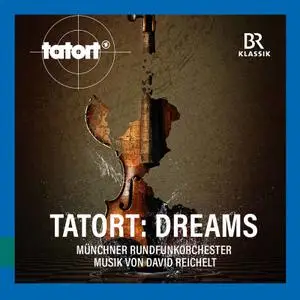 David Reichelt - Tatort- Dreams (Original Motion Picture Soundtrack) (2021) [Official Digital Download]