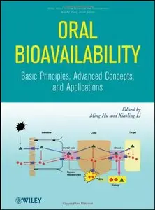 Oral Bioavailability: Basic Principles, Advanced Concepts, and Applications