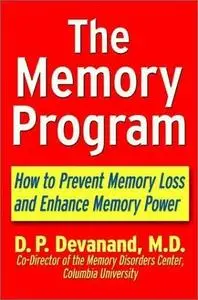 The Memory Program: How to Prevent Memory Loss and Enhance Memory Power