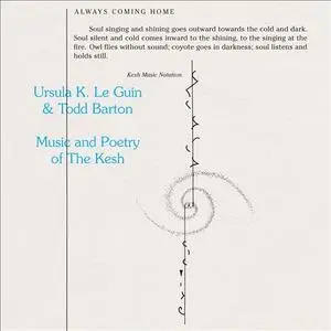 Ursula K. Le Guin & Todd Barton - Music And Poetry Of The Kesh (1985) {2018 Freedom To Spend}