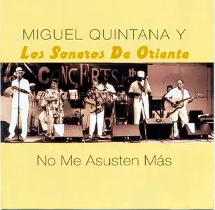 Miguel Quintana y Los Soneros de Oriente - No Me Asusten Mas (2001)