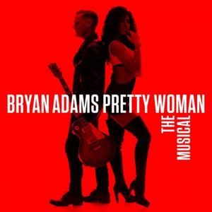 Bryan Adams - Pretty Woman - The Musical (2022)