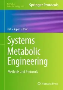 Systems Metabolic Engineering: Methods and Protocols