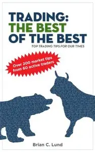 Trading: The Best Of The Best - Top Trading Tips For Our Times (Repost)