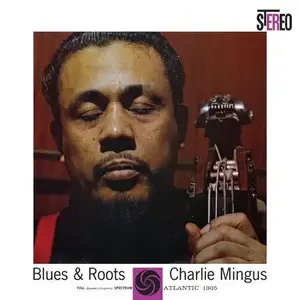 Charlie Mingus - Blues & Roots (Remastered) (1960/2023) (Vinyl Hi-Res)