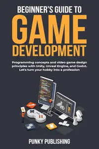 Beginner’s guide to game development