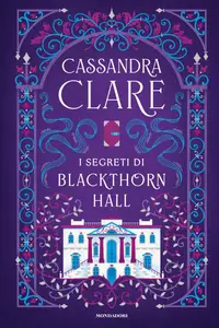 I segreti di Blackthorn Hall - Cassandra Clare