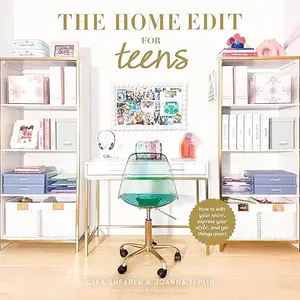 The Home Edit for Teens: How to Edit Your Space, Express Your Style, and Get Things Done! [Audiobook]