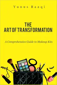 The Art of Transformation: A Comprehensive Guide to Makeup Kits