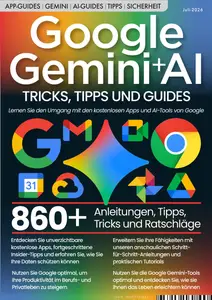 Google Gemini + AI Tricks, Tipps und Guides - Juli 2026
