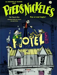 La Nouvelle Bande Des Pieds Nickelés - Tome 1 - Pas Si Mal Logés