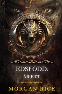 Edsfödd: År ett (Bok 1 i Edsföddserien) (Swedish Edition)