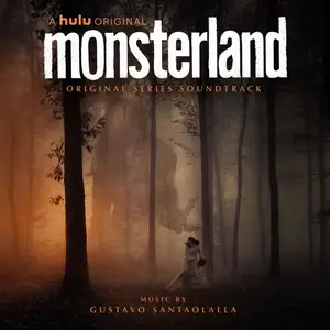 Gustavo Santaolalla - Monsterland (Original Series Soundtrack) (2020) [Official Digital Download]