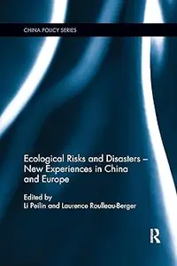 Ecological Risks and Disasters - New Experiences in China and Europe