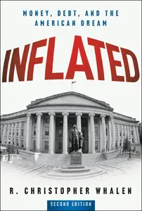 Inflated: Money, Debt, and the American Dream, 2nd Edition