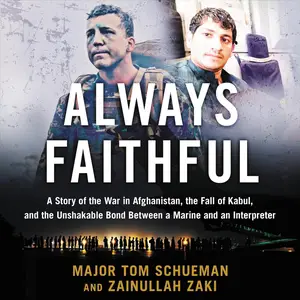 Always Faithful: A Story of the War in Afghanistan, the Fall of Kabul, and the Unshakable Bond Between