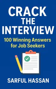 Crack the Interview : 100 Winning Answers for Job Seekers