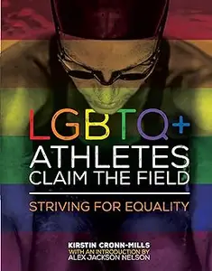 LGBTQ+ Athletes Claim the Field: Striving for Equality