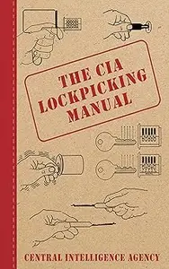 The CIA Lockpicking Manual