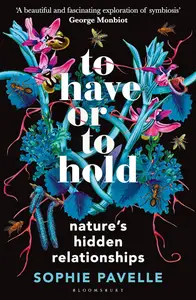 To Have or To Hold: Nature's Hidden Relationships