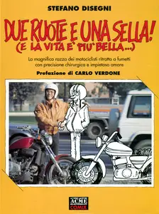 Acme Comics - Volume 1 - Due Ruote E Una Sella E La Vita E' Piu' Bella