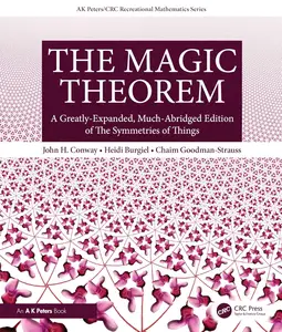 The Magic Theorem: A Greatly-Expanded, Much-Abridged Edition of The Symmetries of Things