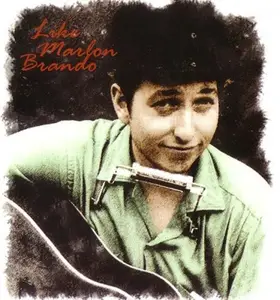 Bob Dylan - Like Marlon Brando (2007)