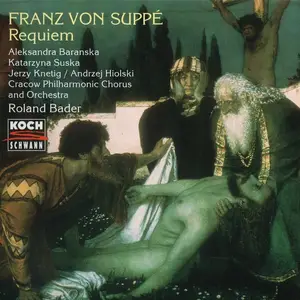 Roland Bader, Cracow Philharmonic Chorus and Orchestra - Franz von Suppé: Requiem (1996)