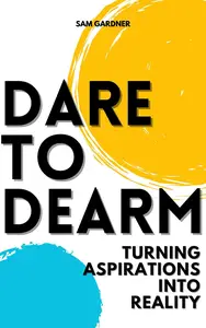 Dare to Dream: Turning Aspirations into Reality