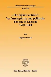 »The highest of time«: Verfassungskrise und politische Theorie in England 1640-1660