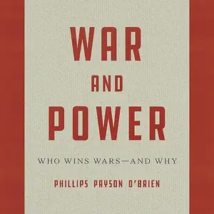 War and Power: Who Wins Wars—and Why [Audiobook]
