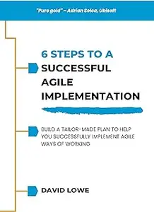 6 Steps to a Successful Agile Implementation