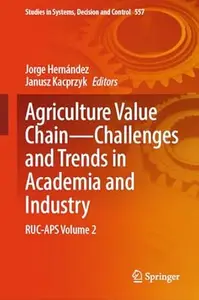 Agriculture Value Chain ― Challenges and Trends in Academia and Industry: RUC-APS Volume 2