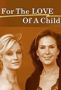 For the Love of a Child (2006)