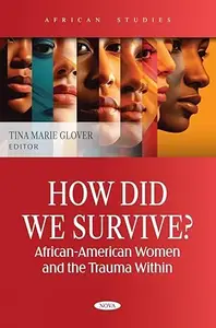How Did We Survive?: African-American Women and the Trauma Within