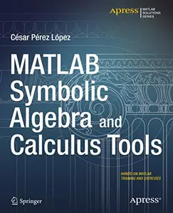 MATLAB Symbolic Algebra and Calculus Tools (Repost)