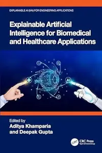 Explainable Artificial Intelligence for Biomedical and Healthcare Applications