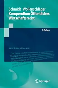 Kompendium Öffentliches Wirtschaftsrecht, 6. Auflage