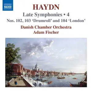 Danish Chamber Orchestra & Adam Fischer - Haydn: Late Symphonies, Vol. 4 (2024)