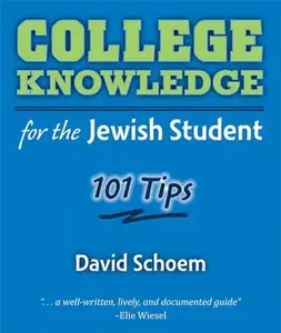 College Knowledge for the Jewish Student : 101 Tips