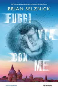 Brian Selznick - Fuggi via con me