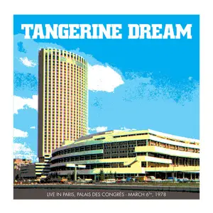 Tangerine Dream - Live Au Palais Des Congrès 1978 (Live) (2023) (Hi-Res)