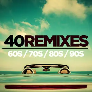 VA - 40 Best of 60s 70s 80s 90s Remixes (2016)