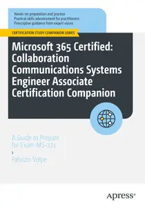 Microsoft 365 Certified: Collaboration Communications Systems Engineer Associate Certification Companion