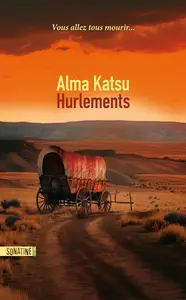 Alma Katsu, "Hurlements"