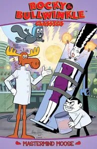 Rocky &amp; Bullwinkle Classics v03 - Mastermind Moose (2014) (digital) (Son of Ultron-Empire