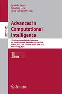 Advances in Computational Intelligence: 12th International Work-Conference on Artificial Neural Networks, IWANN 2013, Puerto de